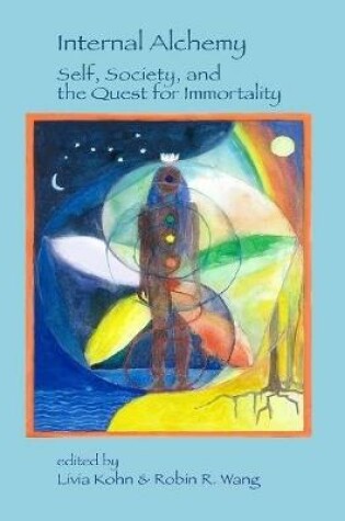 Cover of Internal Alchemy: Self, Society, and the Quest for Immortality