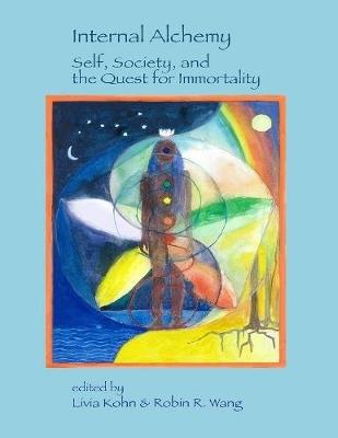 Book cover for Internal Alchemy: Self, Society, and the Quest for Immortality