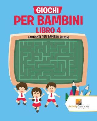 Book cover for Giochi Per Bambini Libro 4