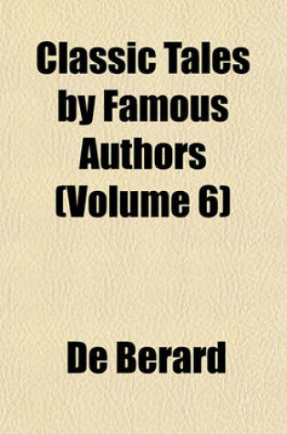 Cover of Classic Tales by Famous Authors (Volume 6)