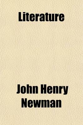 Book cover for Literature; A Lecture by John Henry, Cardinal Newman