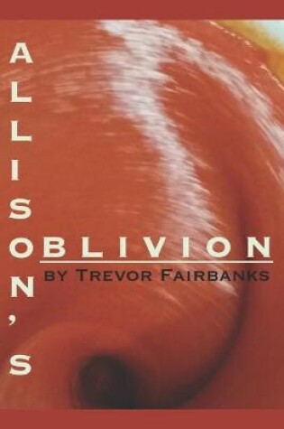 Cover of Allison's Oblivion