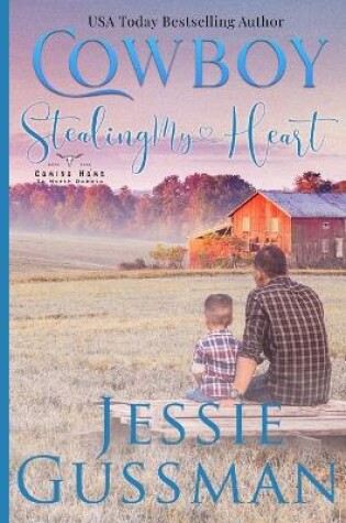 Cover of Cowboy Stealing My Heart Large Print Edition