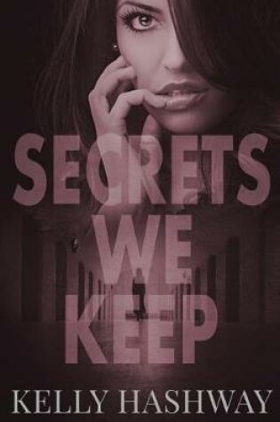 Cover of Secrets We Keep