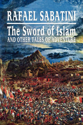 Book cover for The Sword of Islam and Other Tales of Adventure