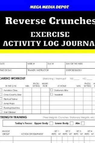 Cover of Reverse Crunches Exercise Activity Log Journal