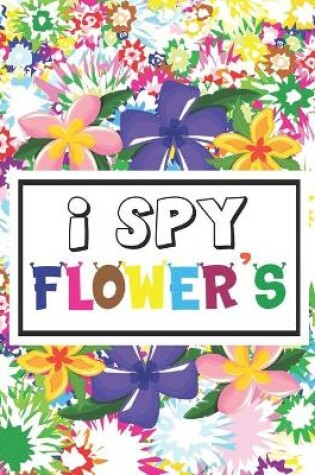 Cover of I Spy Flowers!