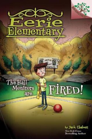 Cover of The Hall Monitors Are Fired!: A Branches Book (Eerie Elementary #8)