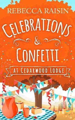 Book cover for Celebrations and Confetti At Cedarwood Lodge