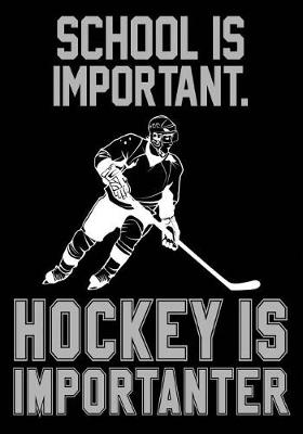 Book cover for School Is Important. Hockey Is Importanter