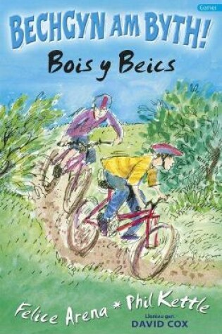 Cover of Cyfres Bechgyn am Byth!: Bois y Beics