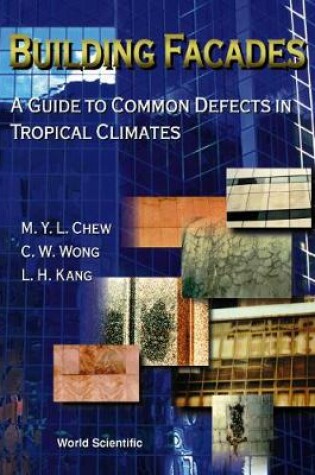 Cover of Building Facades: A Guide To Common Defects In Tropical Climates