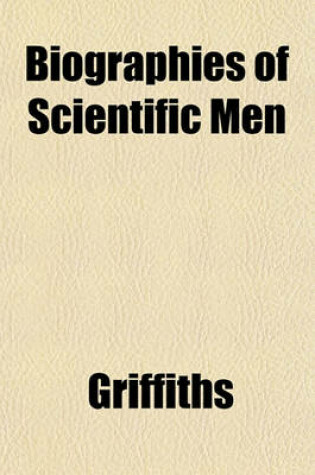 Cover of Biographies of Scientific Men