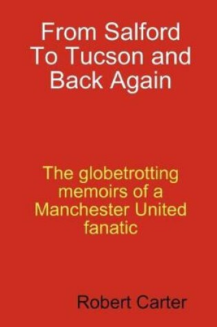 Cover of From Salford to Tucson and Back Again