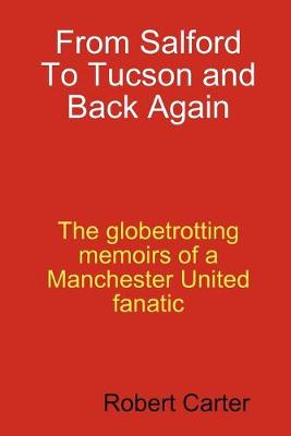 Book cover for From Salford to Tucson and Back Again