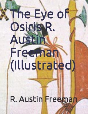 Book cover for The Eye of Osiris R. Austin Freeman (Illustrated)
