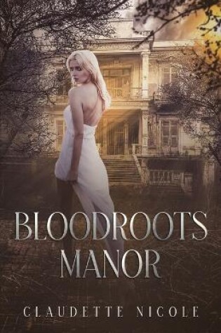 Cover of Bloodroots Manor