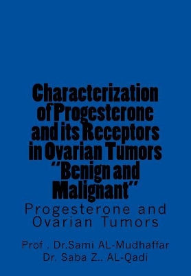 Book cover for Characterization of Progesterone and its Receptors in Ovarian Tumors "Benign and Malignant