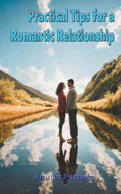 Book cover for Practical Tips for a Romantic Relationship