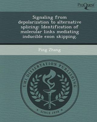 Book cover for Signaling from Depolarization to Alternative Splicing: Identification of Molecular Links Mediating Inducible Exon Skipping