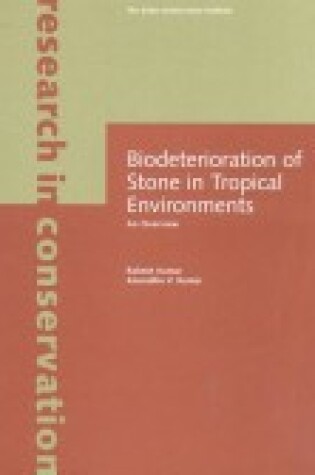 Cover of Biodeterioration of Stone in Tropical Environments  - An Overview