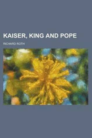 Cover of Kaiser, King and Pope