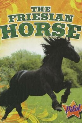 Cover of The Friesian Horse