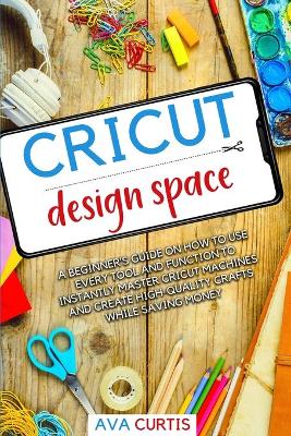 Book cover for Cricut Design Space