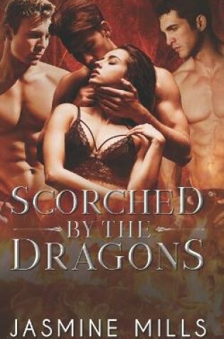 Cover of Scorched by the Dragons
