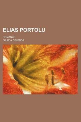Cover of Elias Portolu; Romanzo