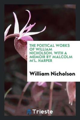 Book cover for The Poetical Works of William Nicholson