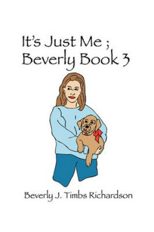 Cover of Its Just Me Beverly