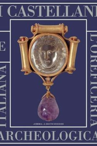 Cover of I Castellani E l'Oreficeria Archeologica Italiana