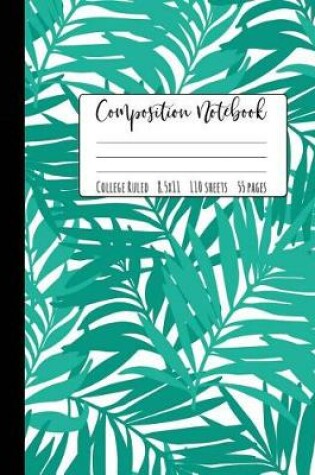 Cover of Tropical Palm Composition Notebook College Ruled