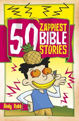 Book cover for 50 Zappiest Bible Stories