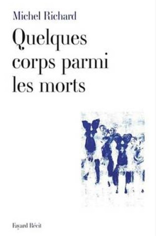 Cover of Quelques Corps Parmi Les Morts