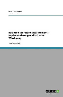 Book cover for Balanced Scorecard Measurement - Implementierung und kritische Würdigung