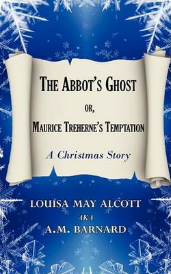 Book cover for The Abbots Ghost Or, Maurice Trehernes Temptation