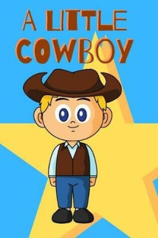 Cover of A Little Cowboy