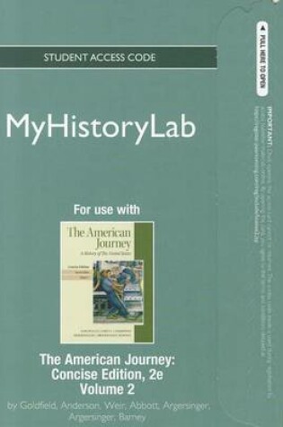 Cover of NEW MyLab History Student Access Code Card for The American Journey Concise Volume 2 (standalone)