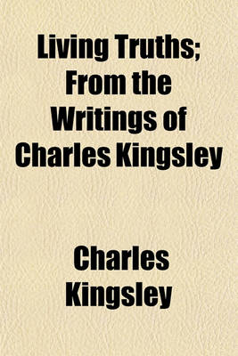Book cover for Living Truths; From the Writings of Charles Kingsley