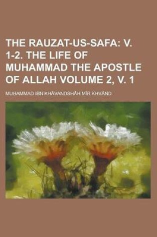 Cover of The Rauzat-Us-Safa Volume 2, V. 1