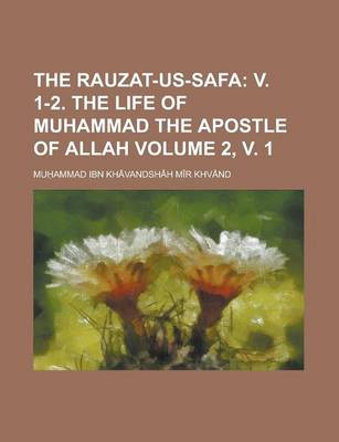 Book cover for The Rauzat-Us-Safa Volume 2, V. 1
