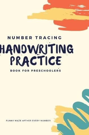 Cover of Number tracing HANDWRITING PRACTICE book for preschoolers