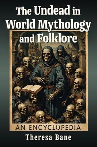 Cover of The Undead in World Mythology and Folklore