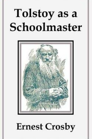 Cover of Tolstoy as a Schoolmaster