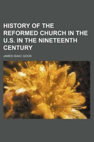 Cover of History of the Reformed Church in the U.S. in the Nineteenth Century