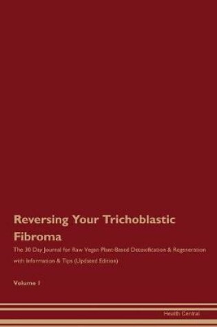 Cover of Reversing Your Trichoblastic Fibroma