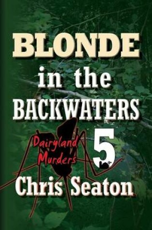 Cover of Blonde in the Backwaters Large Print