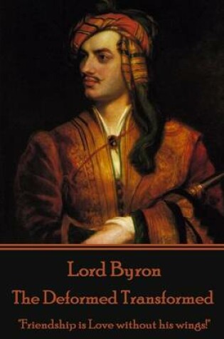 Cover of Lord Byron - The Deformed Transformed